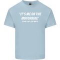 Me or the Motorbike Said My Ex-Wife Biker Mens Cotton T-Shirt Tee Top Light Blue