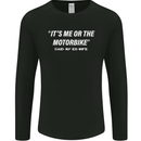 Me or the Motorbike Said My Ex-Wife Biker Mens Long Sleeve T-Shirt Black