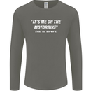 Me or the Motorbike Said My Ex-Wife Biker Mens Long Sleeve T-Shirt Charcoal