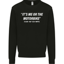 Me or the Motorbike Said My Ex-Wife Biker Mens Sweatshirt Jumper Black