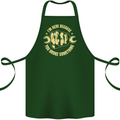 Mechanic Here Because You Broke Something Cotton Apron 100% Organic Forest Green
