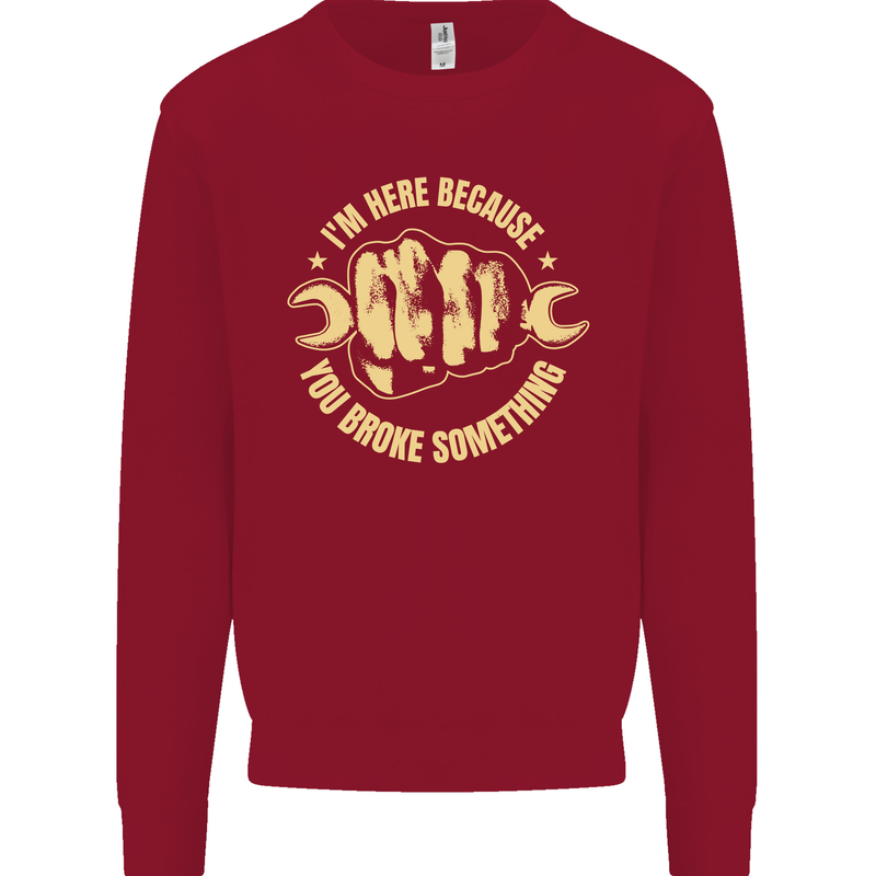 Mechanic Here Because You Broke Something Kids Sweatshirt Jumper Red