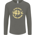 Mechanic Here Because You Broke Something Mens Long Sleeve T-Shirt Charcoal