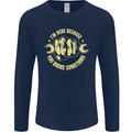 Mechanic Here Because You Broke Something Mens Long Sleeve T-Shirt Navy Blue