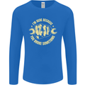 Mechanic Here Because You Broke Something Mens Long Sleeve T-Shirt Royal Blue