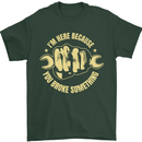 Mechanic Here Because You Broke Something Mens T-Shirt 100% Cotton Forest Green