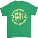 Mechanic Here Because You Broke Something Mens T-Shirt 100% Cotton Irish Green