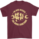 Mechanic Here Because You Broke Something Mens T-Shirt 100% Cotton Maroon