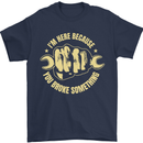 Mechanic Here Because You Broke Something Mens T-Shirt 100% Cotton Navy Blue