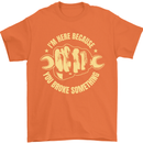 Mechanic Here Because You Broke Something Mens T-Shirt 100% Cotton Orange