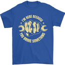 Mechanic Here Because You Broke Something Mens T-Shirt 100% Cotton Royal Blue