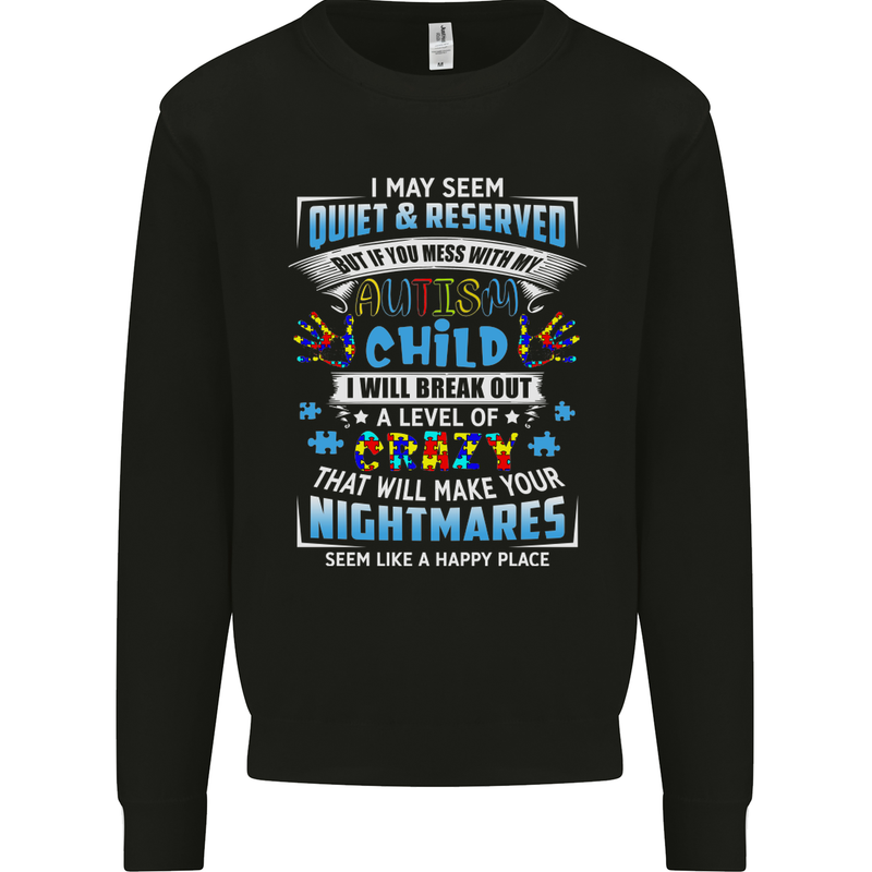 Mess With My Autism Child Autistic ASD Mens Sweatshirt Jumper Black