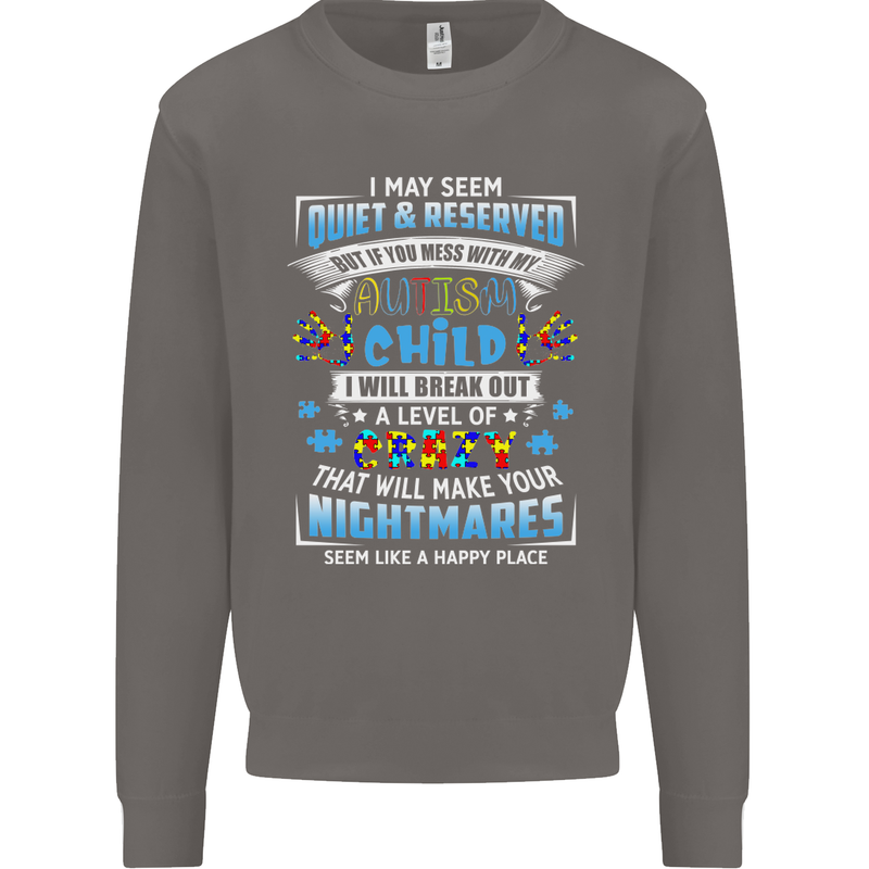 Mess With My Autism Child Autistic ASD Mens Sweatshirt Jumper Charcoal