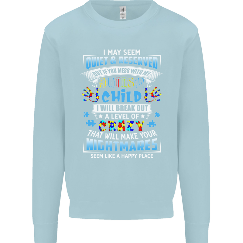 Mess With My Autism Child Autistic ASD Mens Sweatshirt Jumper Light Blue