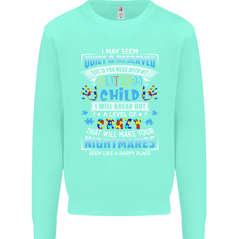 Mess With My Autism Child Autistic ASD Mens Sweatshirt Jumper Peppermint
