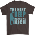 Metal Detecting The Next Beep Funny Mens T-Shirt 100% Cotton Dark Chocolate