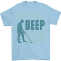 Metal Detecting The Next Beep Funny Mens T-Shirt 100% Cotton Light Blue