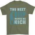 Metal Detecting The Next Beep Funny Mens T-Shirt 100% Cotton Military Green