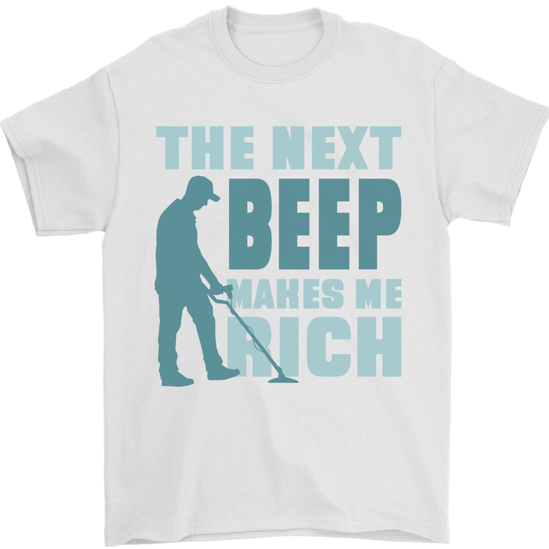 Metal Detecting The Next Beep Funny Mens T-Shirt 100% Cotton White