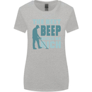 Metal Detecting The Next Beep Funny Womens Wider Cut T-Shirt Sports Grey