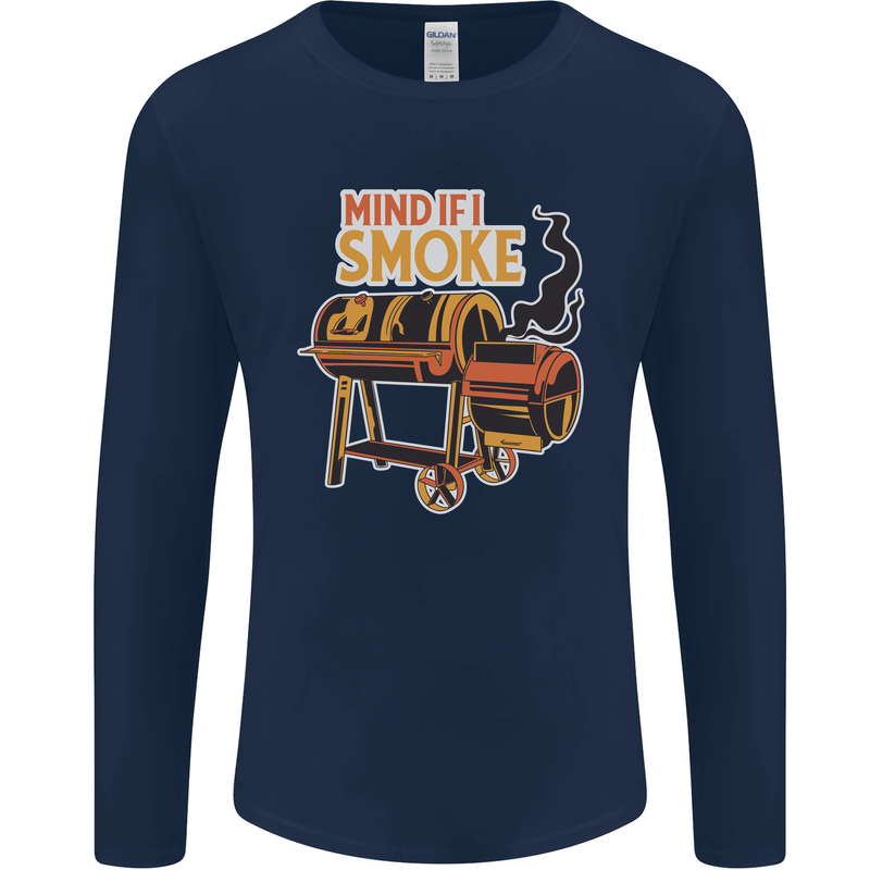 Mind if I Smoke Funny BBQ Grill Mens Long Sleeve T-Shirt Navy Blue