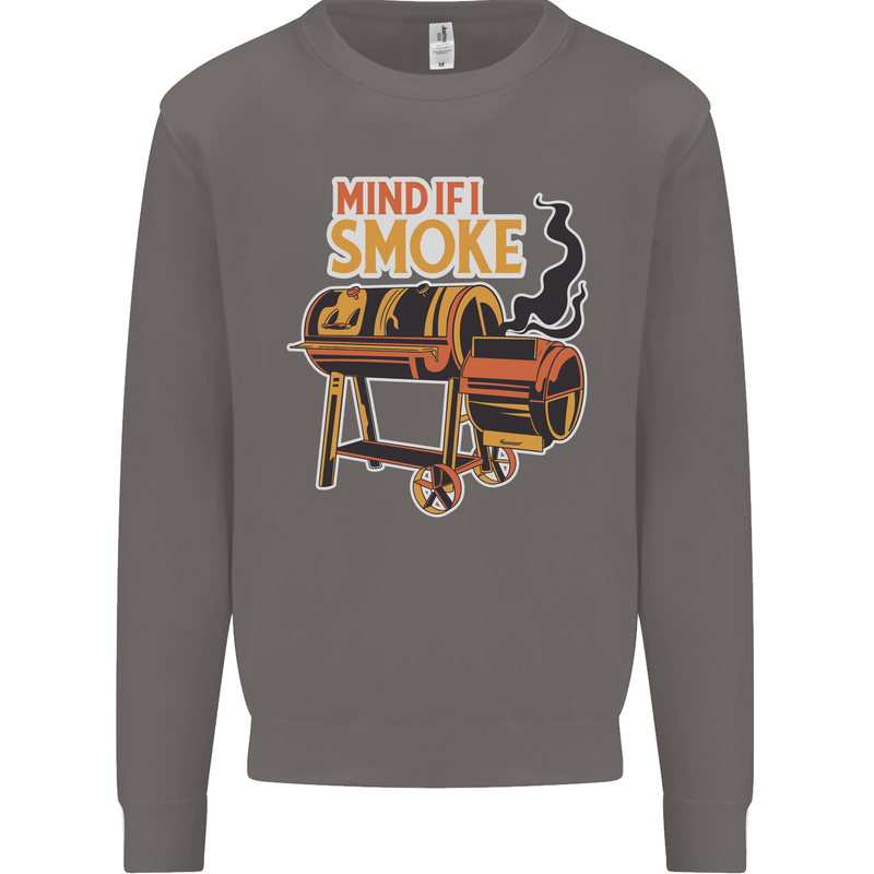 Mind if I Smoke Funny BBQ Grill Mens Sweatshirt Jumper Charcoal