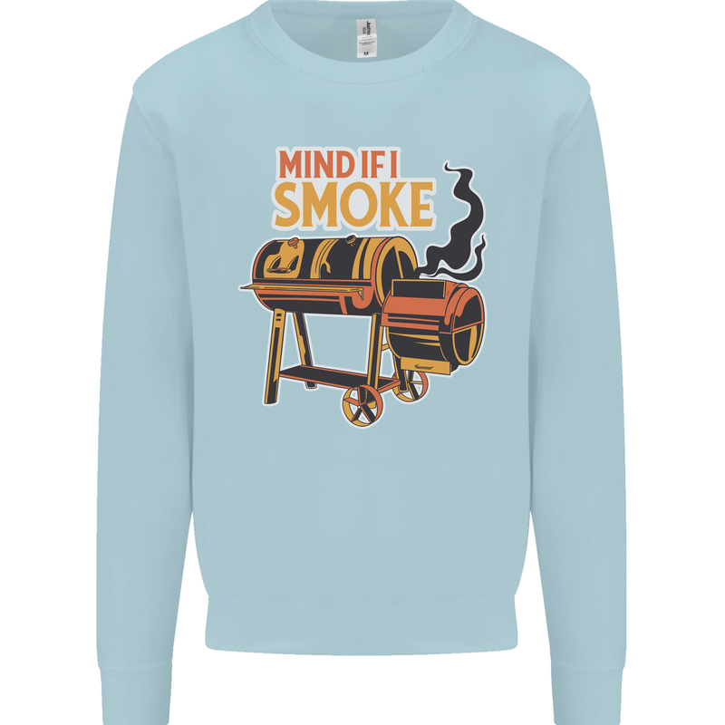 Mind if I Smoke Funny BBQ Grill Mens Sweatshirt Jumper Light Blue