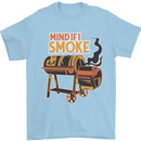 Mind if I Smoke Funny BBQ Grill Mens T-Shirt 100% Cotton Light Blue