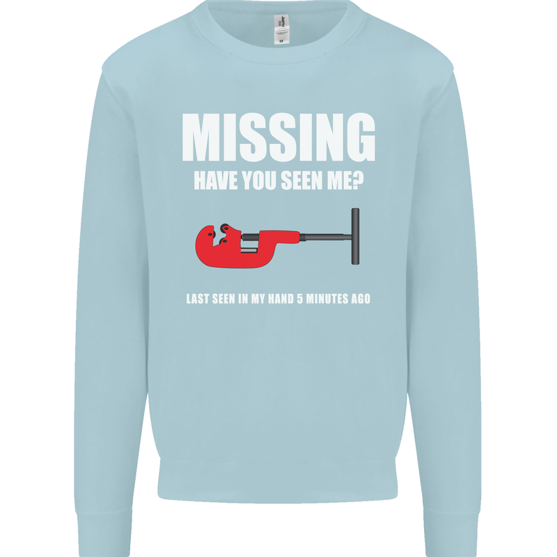 Missing Pipe Cutter Funny Plumer DIY Mens Sweatshirt Jumper Light Blue