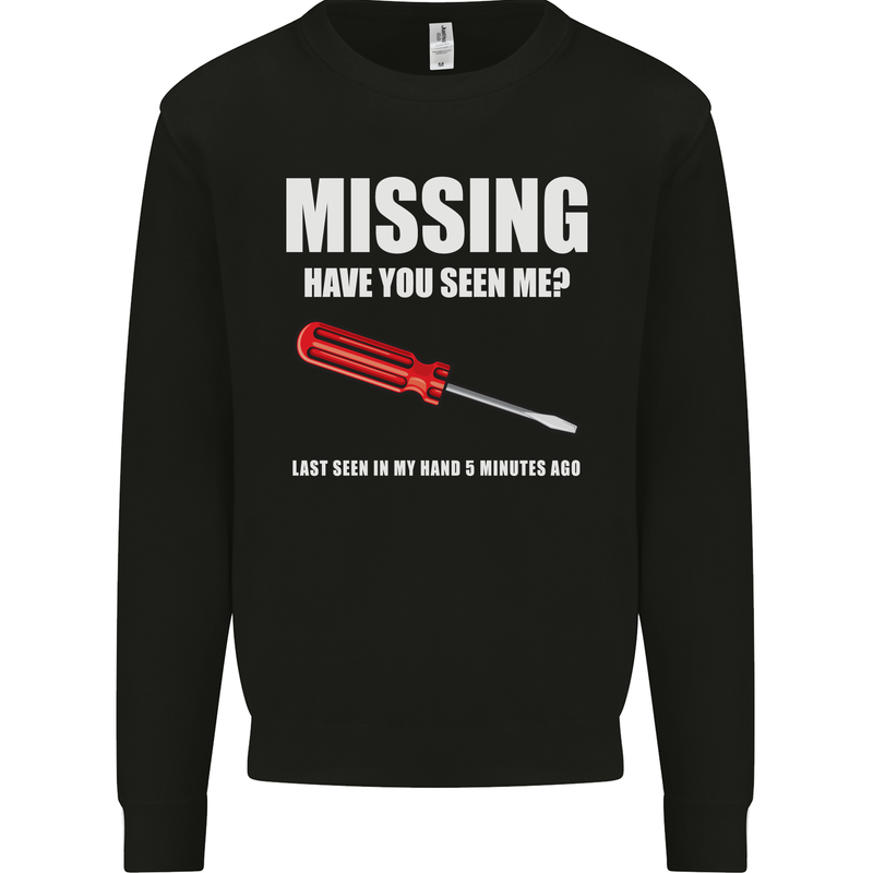 Missing Screwdriver Funny Carpenter DIY Mens Sweatshirt Jumper Black