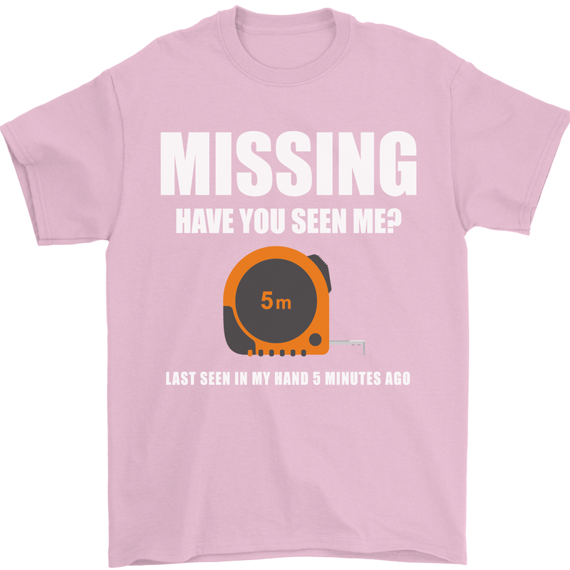 Missing Tape Measure Funny Carpenter DIY Mens T-Shirt Cotton Gildan Light Pink