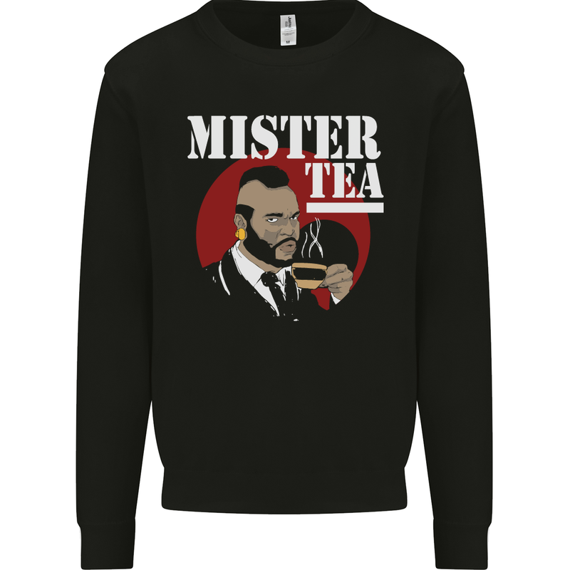 Mister Tea Funny A-Team Parody Mens Sweatshirt Jumper Black