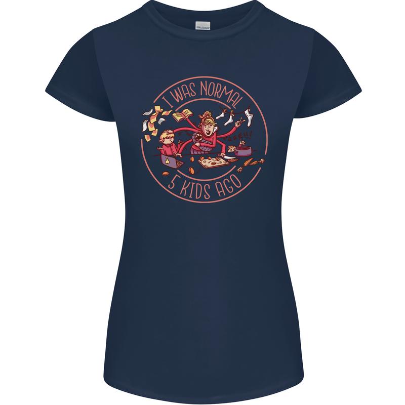 Mother's Day I Was Normal Five Kids Ago Womens Petite Cut T-Shirt Navy Blue