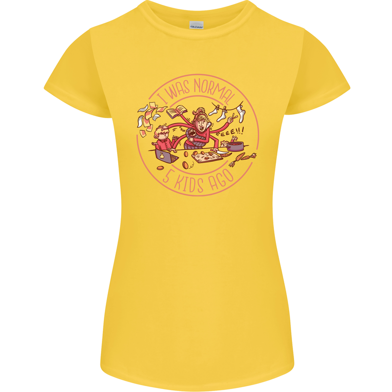Mother's Day I Was Normal Five Kids Ago Womens Petite Cut T-Shirt Yellow