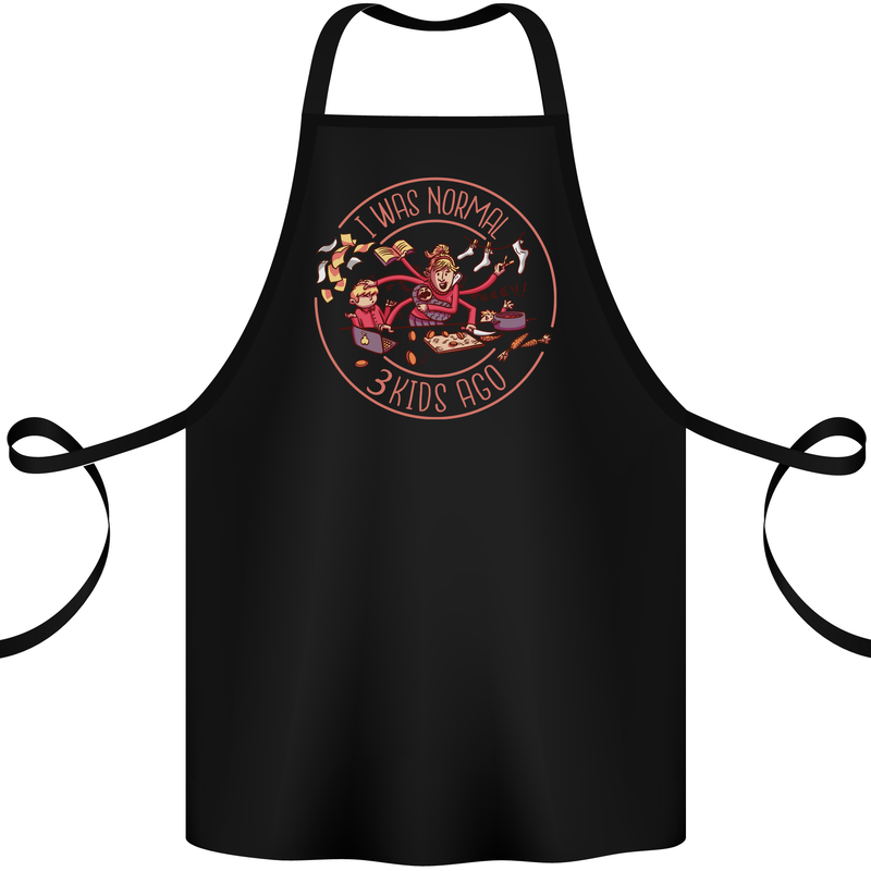 Mother's Day I Was Normal Three Kids Ago Cotton Apron 100% Organic Black