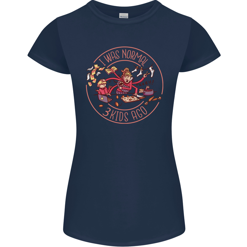 Mother's Day I Was Normal Three Kids Ago Womens Petite Cut T-Shirt Navy Blue