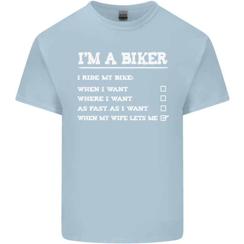 Motorbike I'm a Biker When My Wife Funny Mens Cotton T-Shirt Tee Top Light Blue
