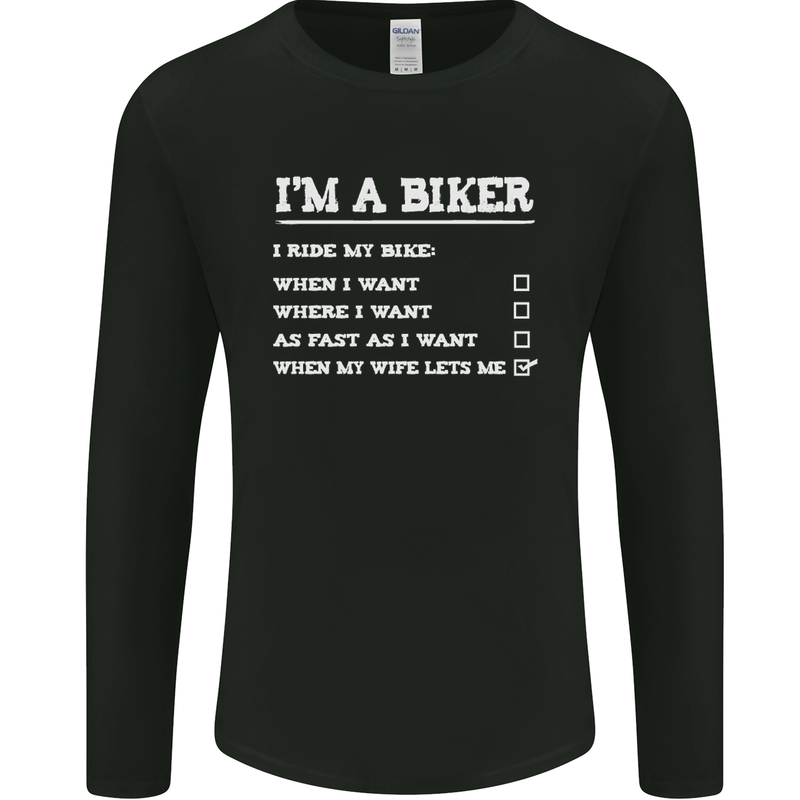 Motorbike I'm a Biker When My Wife Funny Mens Long Sleeve T-Shirt Black