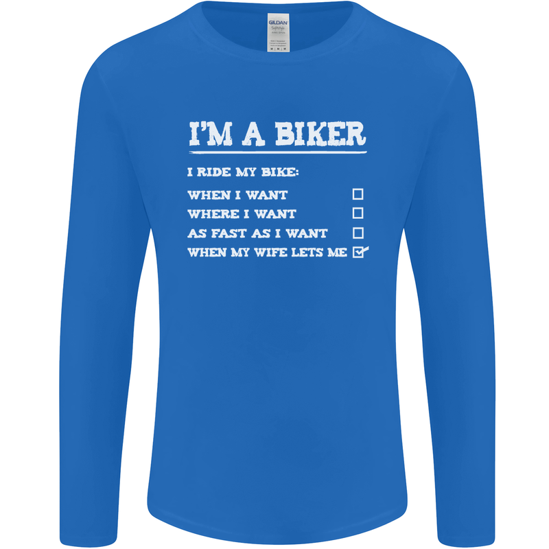 Motorbike I'm a Biker When My Wife Funny Mens Long Sleeve T-Shirt Royal Blue