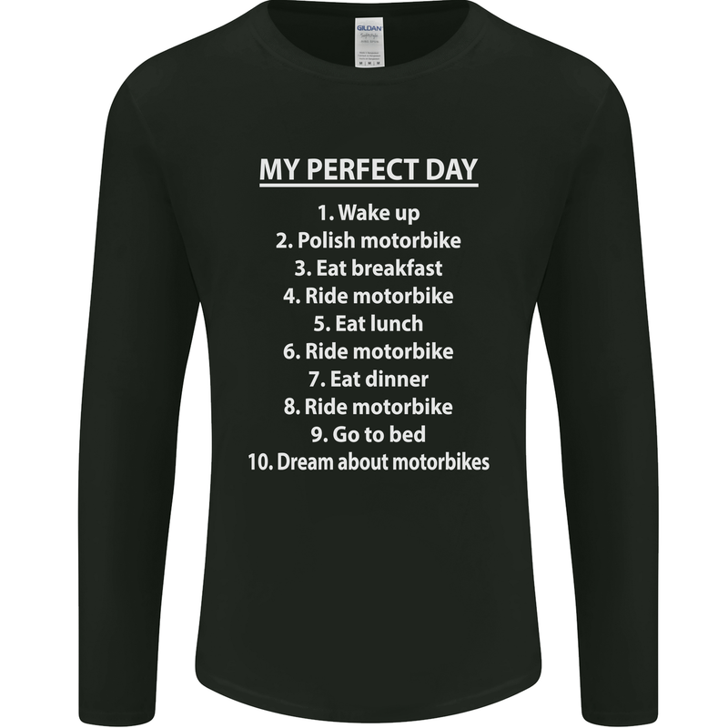 Motorbikes My Perfect Day Biker Motorcycle Mens Long Sleeve T-Shirt Black