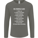 Motorbikes My Perfect Day Biker Motorcycle Mens Long Sleeve T-Shirt Charcoal