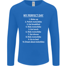 Motorbikes My Perfect Day Biker Motorcycle Mens Long Sleeve T-Shirt Royal Blue