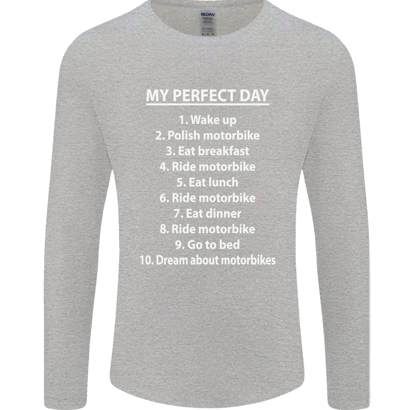 Motorbikes My Perfect Day Biker Motorcycle Mens Long Sleeve T-Shirt Sports Grey