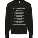 Motorbikes My Perfect Day Biker Motorcycle Mens Sweatshirt Jumper Black