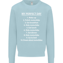 Motorbikes My Perfect Day Biker Motorcycle Mens Sweatshirt Jumper Light Blue