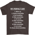 Motorbikes My Perfect Day Biker Motorcycle Mens T-Shirt Cotton Gildan Dark Chocolate