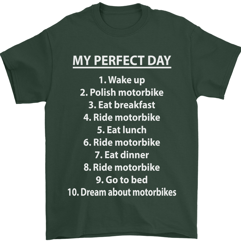 Motorbikes My Perfect Day Biker Motorcycle Mens T-Shirt Cotton Gildan Forest Green