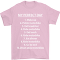 Motorbikes My Perfect Day Biker Motorcycle Mens T-Shirt Cotton Gildan Light Pink