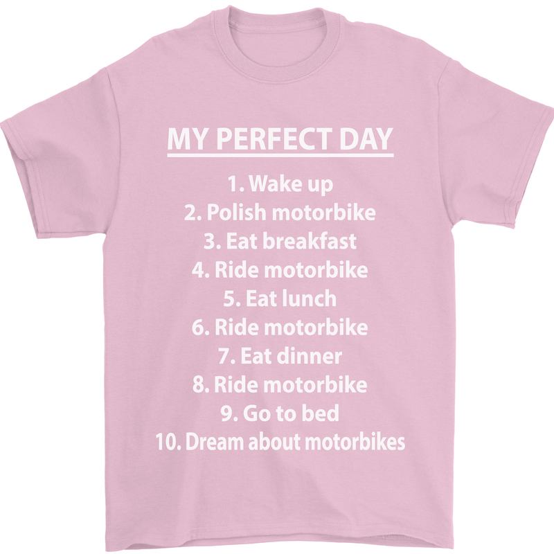 Motorbikes My Perfect Day Biker Motorcycle Mens T-Shirt Cotton Gildan Light Pink