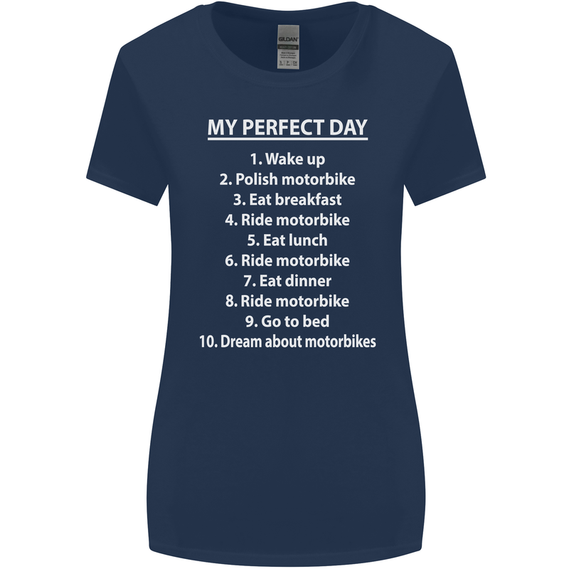 Motorbikes My Perfect Day Biker Motorcycle Womens Wider Cut T-Shirt Navy Blue